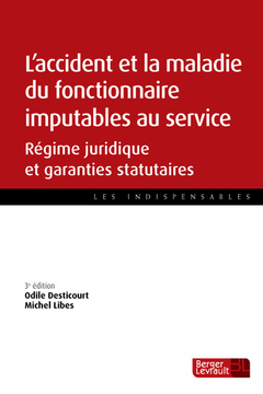 Cover of the book L'accident et la maladie du fonctionnaire imputable au service 