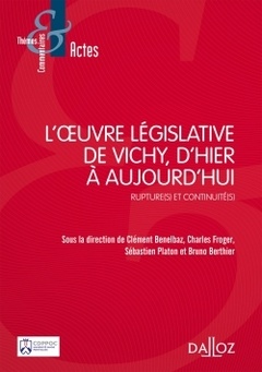 Couverture de l’ouvrage L'oeuvre législative de Vichy, d'hier à aujourd'hui - Rupture(s) et continuité(s)