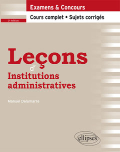 Couverture de l’ouvrage Leçons d'Institutions administratives - 2e édition