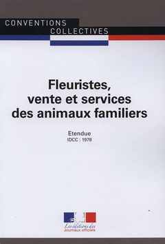 Couverture de l’ouvrage Fleuristes, vente et services des animaux familiers ccn 3010