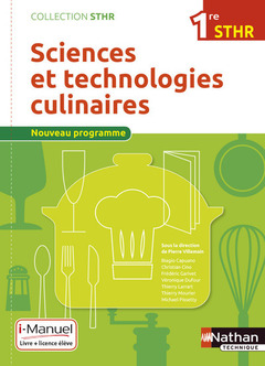 Couverture de l’ouvrage Sciences et technologies culinaires 1ère (STHR) - Livre + Licence élève - 2016