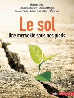 Cover of the book Le sol - Une merveille sous nos pieds