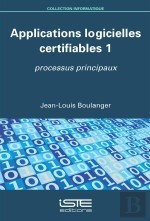 Couverture de l’ouvrage Applications logicielles certifiables 1