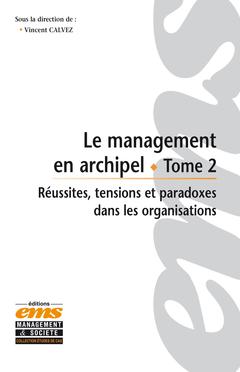 Couverture de l’ouvrage Le management en archipel - Tome 2
