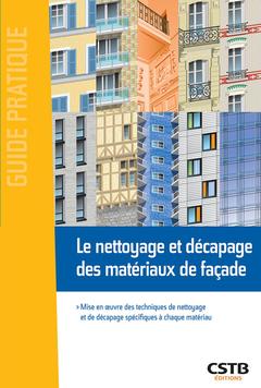 Cover of the book Le nettoyage et décapage des matériaux de façade