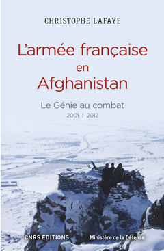 Cover of the book L'Armée française en Afghanistan. Le génie au combat 2001-2012
