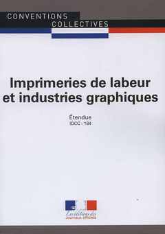 Cover of the book Imprimeries de labeur et industries graphiques ccn 3138