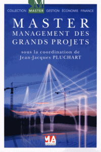 Cover of the book MANAGEMENT DES GRANDS PROJETS