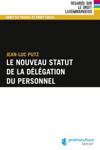 Cover of the book Le nouveau statut de la délégation du personnel
