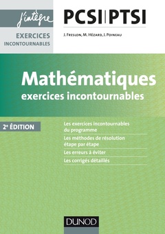 Couverture de l’ouvrage Mathématiques Exercices incontournables PCSI-PTSI - 2e éd.