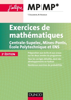 Couverture de l’ouvrage Exercices de mathématiques MP-MP* Centrale-SupElec, Mines-Ponts, Ecole Polytechnique et ENS