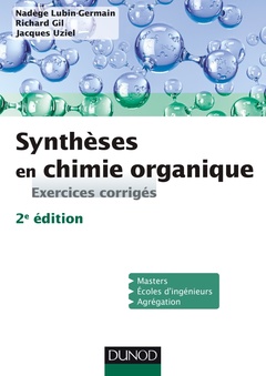 Couverture de l’ouvrage Synthèses en chimie organique - 2e éd. - Exercices corrigés