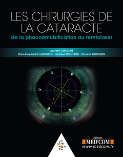 Cover of the book LES CHIRURGIE DE LA CATARACTE. DE LA PHACOEMULSIFICATION AU FEMTOLASER