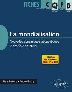 Couverture de l’ouvrage La mondialisation : nouvelles dynamiques géopolitiques et géoéconomiques