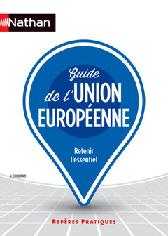 Couverture de l’ouvrage Guide de l'union européenne - Repères pratiques N 23 - 2016