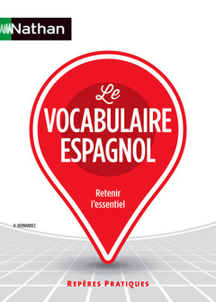 Couverture de l’ouvrage Le vocabulaire espagnol - Repères pratiques N 57 - 2016