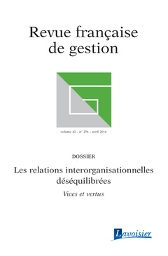 Cover of the book Revue française de gestion Volume 42 N° 256/Avril 2016