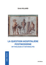 Cover of the book La question hospitalière postmoderne Mythologies et rationalités