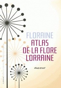 Couverture de l’ouvrage Floraine : atlas de la flore Lorraine 
