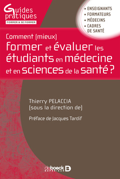 Cover of the book Comment (mieux) former et évaluer les étudiants en médecine et en sciences de la santé ?