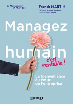 Cover of the book Managez humain, c'est rentable !
