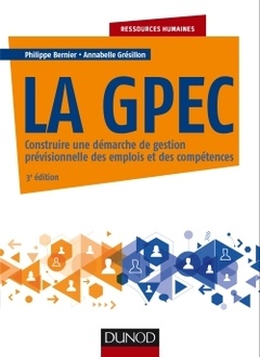 Couverture de l’ouvrage La GPEC - 3e éd. - Construire une démarche de gestion prévisionnelle des emplois et des compétences