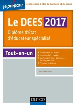 Couverture de l’ouvrage Je prépare le DEES 2017 - Diplôme d'Etat d'éducateur spécialisé - Tout-en-un