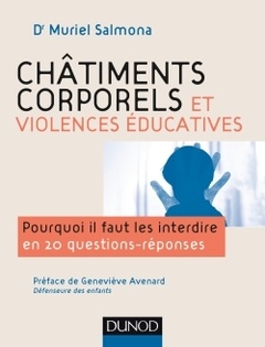 Couverture de l’ouvrage Châtiments corporels et violences éducatives-Pourquoi il faut les interdire en 20 questions réponses