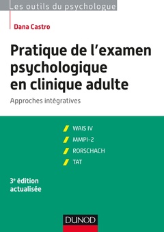 Cover of the book Pratique de l'examen psychologique en clinique adulte - 3e ed. - Approches intégratives