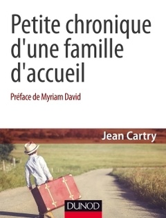 Couverture de l’ouvrage Petite chronique d'une famille d'accueil - 3e éd.
