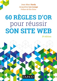 Cover of the book 60 règles d'or pour réussir son site web - 2e éd.
