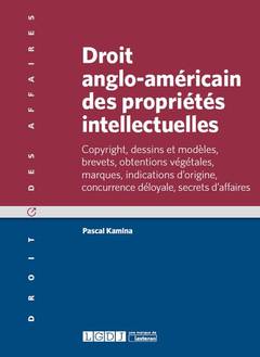 Cover of the book droit anglo-américain des propriétés intellectuelles