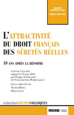 Couverture de l’ouvrage l'attractivité du droit français des sûretés réelles