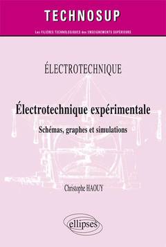 Cover of the book ELECTROTECHNIQUE - Electrotechnique expérimentale - Schémas, graphes et simulations (niveau B)