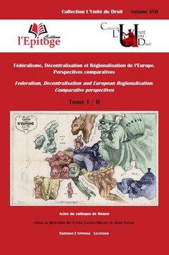 Couverture de l’ouvrage FÉDÉRALISME, DÉCENTRALISATION ET RÉGIONALISATION DE L'EUROPE. PERSPECTIVES COMPA