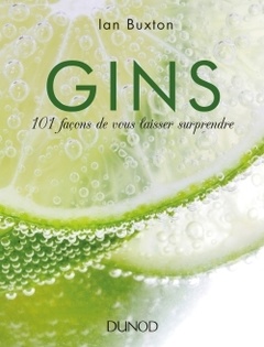 Cover of the book Gins - 101 façons de vous laisser surprendre