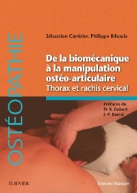 Couverture de l’ouvrage De la biomécanique à la manipulation ostéo-articulaire. Thorax et rachis cervical