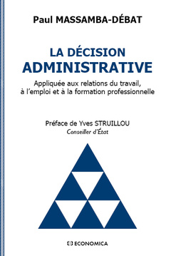 Cover of the book La décision administrative - appliquée aux relations du travail, à l'emploi et à la formation professionnelle