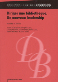 Cover of the book Diriger une bibliothèque - un nouveau leadership