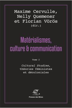Couverture de l’ouvrage Matérialismes, culture et communication - Tome 2