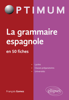 Couverture de l’ouvrage La grammaire espagnole en 50 fiches