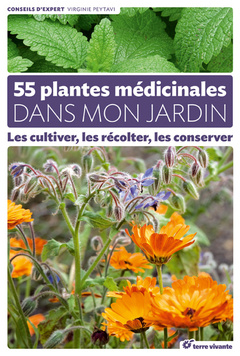 Couverture de l’ouvrage 55 plantes médicinales dans mon jardin