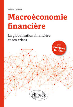 Couverture de l’ouvrage Macroéconomie financière. La Globalisation financière et ses crises
