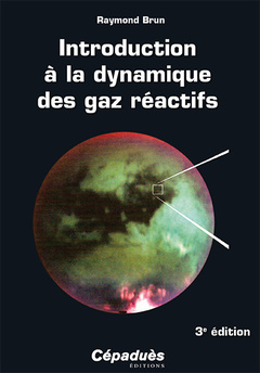 Couverture de l’ouvrage INTRODUCTION A LA DYNAMIQUE DES GAZ REACTIFS 3e ED
