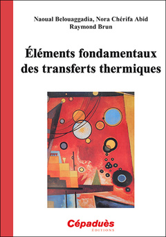Couverture de l’ouvrage Eléments fondamentaux des transferts thermiques