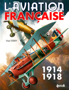 Couverture de l’ouvrage L'aviation française pendant la Première guerre mondiale