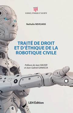 Couverture de l’ouvrage Traité de droit et d'éthique de la robotique civile