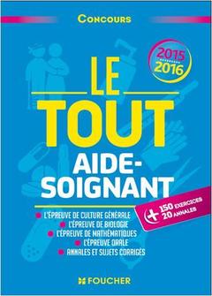 Cover of the book Le tout aide-soignant - concours AS 2016