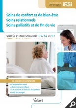 Couverture de l’ouvrage Diplôme d'Etat infirmier - UE 4.1, 4.2 et 4.7 Soins de confort et de bien-être, soins relationnels, soins palliatifs et de fin de vie
