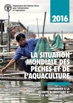 Couverture de l’ouvrage La situation mondiale des pêches et de l'aquaculture 2016 